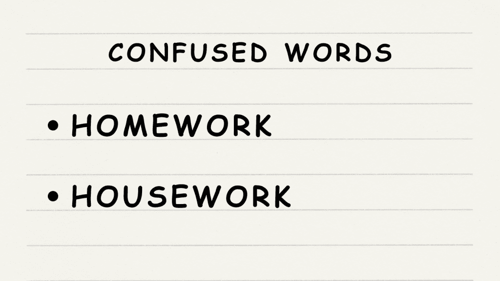 Confused Words - Homework vs. Housework