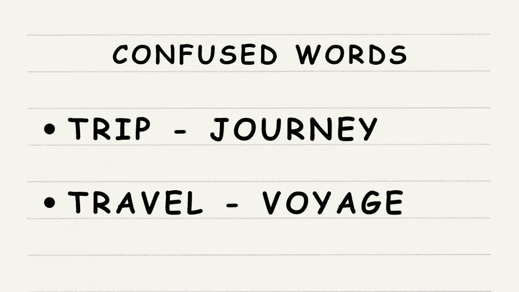 Confused Words - Trip, Travel, Journey & Voyage