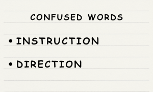 Confused Words - Instruction vs. Direction
